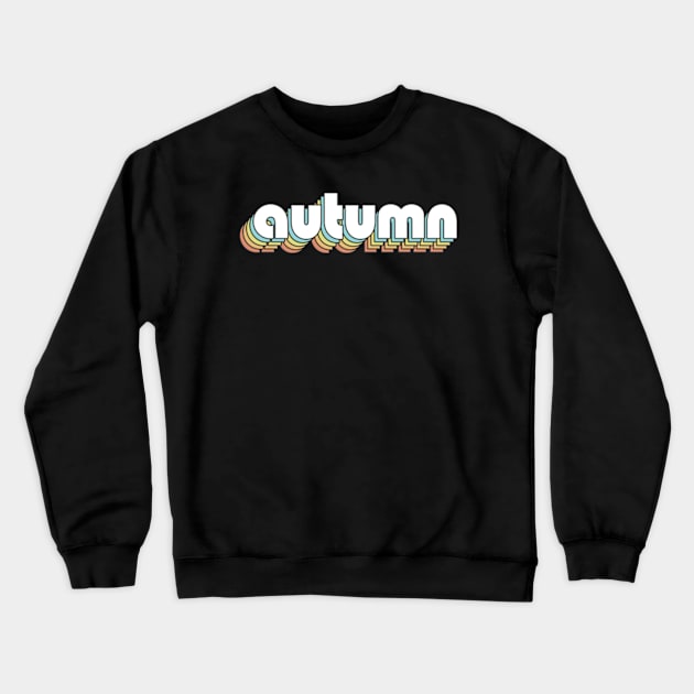 Autumn - Retro Rainbow Typography Faded Style Crewneck Sweatshirt by Paxnotods